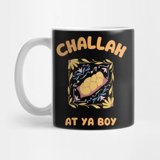 challah at ya boy Mug